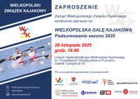 ZAPROSZENIE NA WIELKOPOLSKĄ GALĘ KAJAKOWĄ 2025r